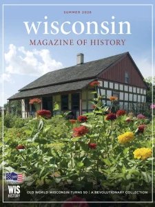 Wisconsin Magazine of History - Summer 2026