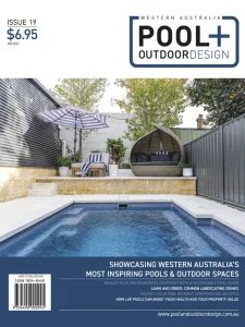 Western Australia Pool + Outdoor Design - Is. 19 2026