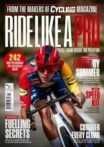 Cycling Plus UK - Ride Like A Pro 2026