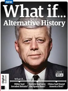 All About History What If... Book of Alternative History - Ed. 18 2025