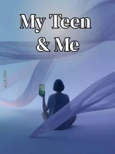 My Teen and Me - 04.2026