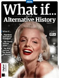 All About History What If… Book of Alternative History - Vol 2 Revised Ed. 2025