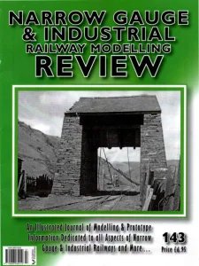 Narrow Gauge & Industrial Railway Modelling Review - Is. 143 2025